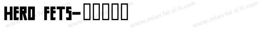 Hero Fets字体转换